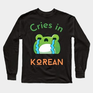 Cries in Korean Funny and Cute Long Sleeve T-Shirt